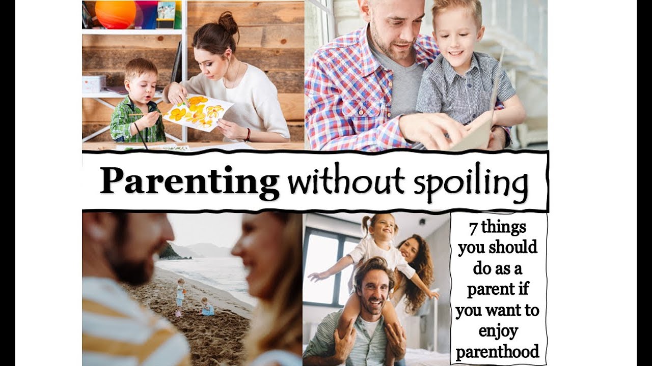 Parenting Without Spoiling | How to give your child everything without spoiling