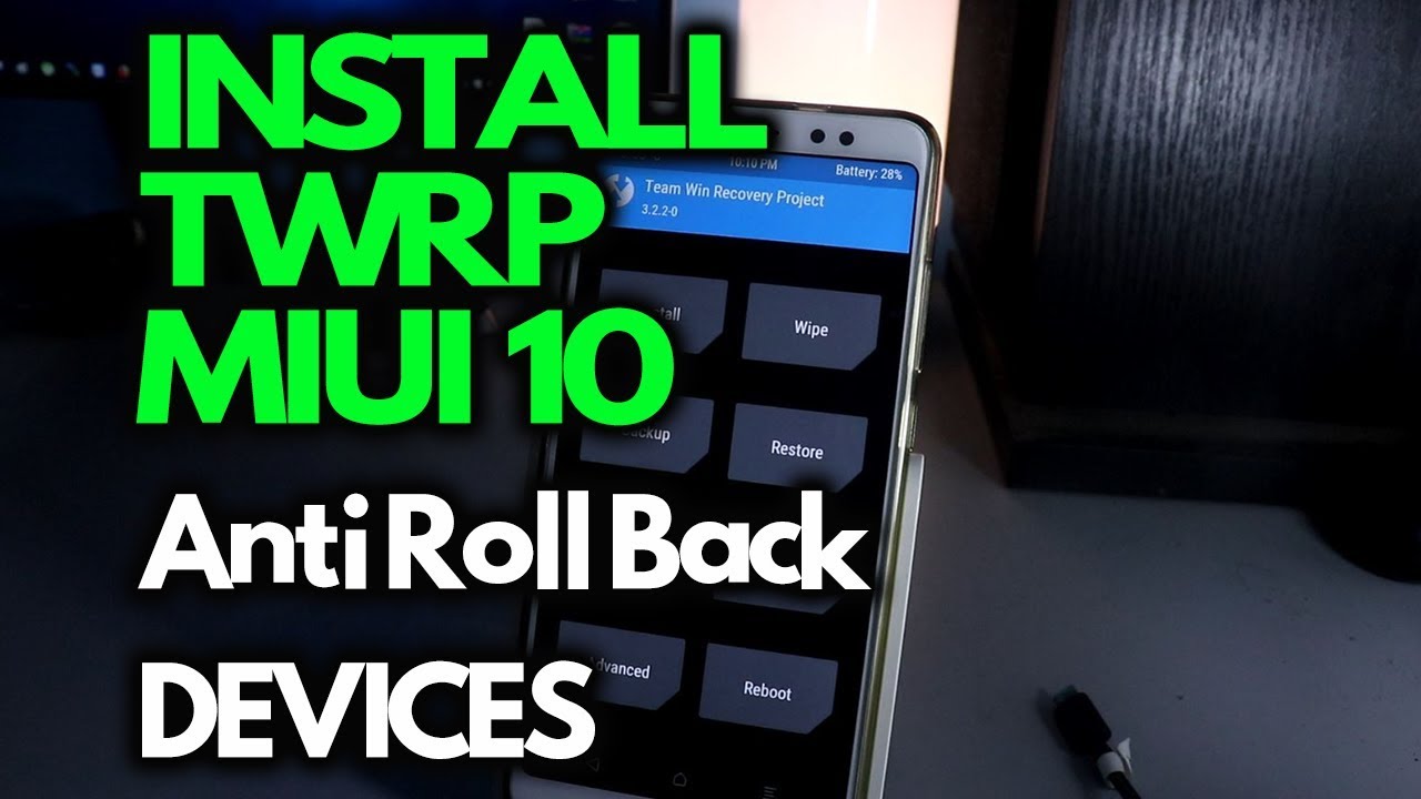 INSTALL TWRP on MIUI 10 Anti Roll-Back Devices