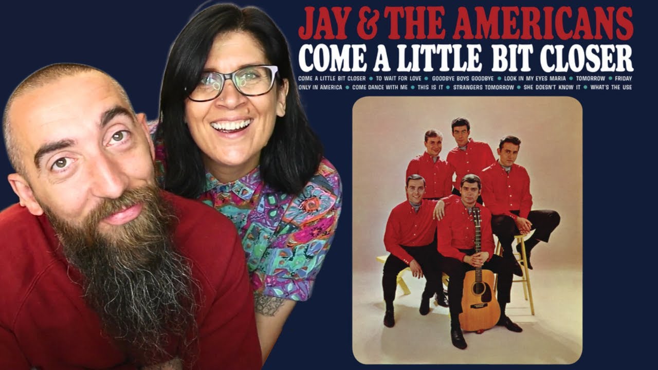 Jay & The Americans - Come A Little Bit Closer (REACTION) with my wife