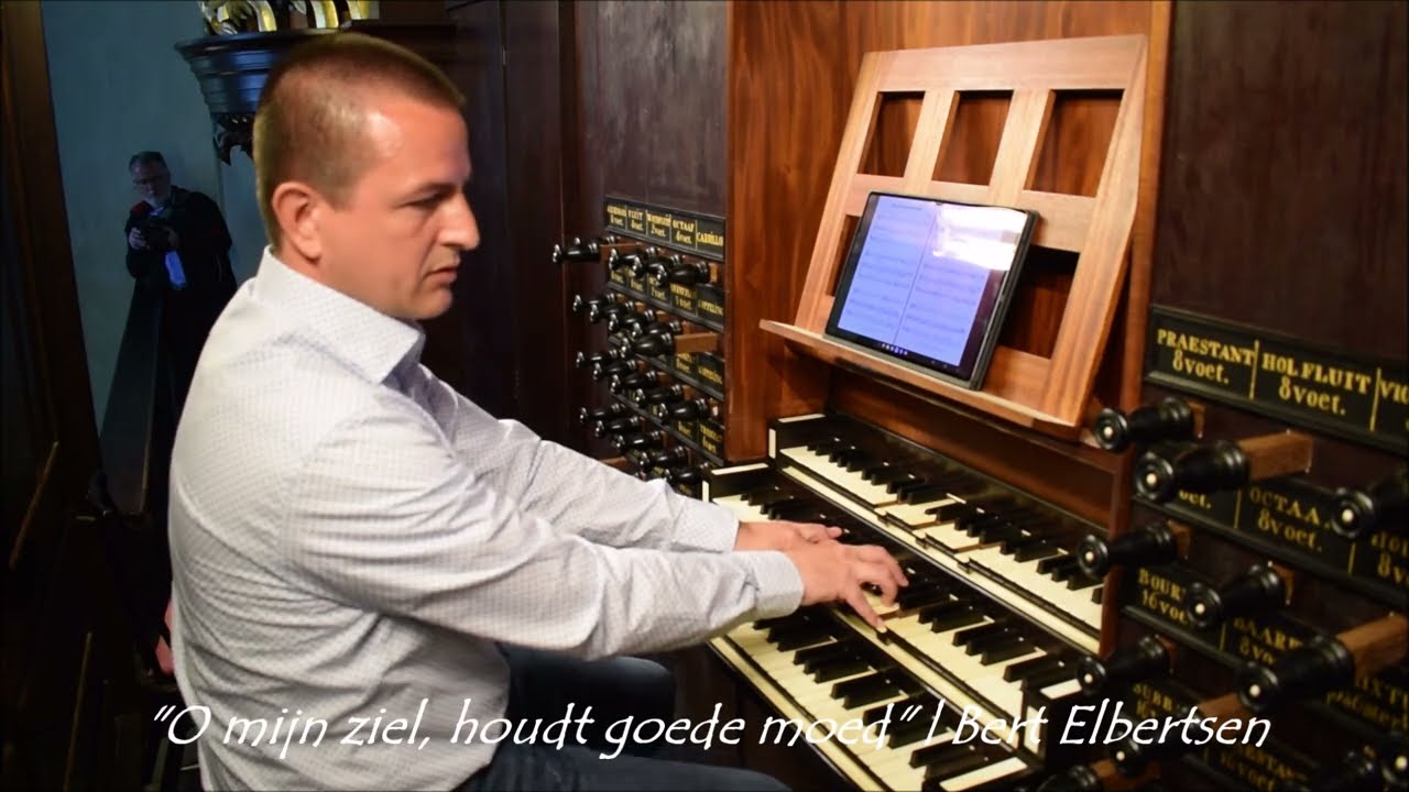 Bert Elbertsen | O mijn ziel, houdt goeden moed | Hanno Bosch Timpe-orgel Nieuwe Kerk Groningen