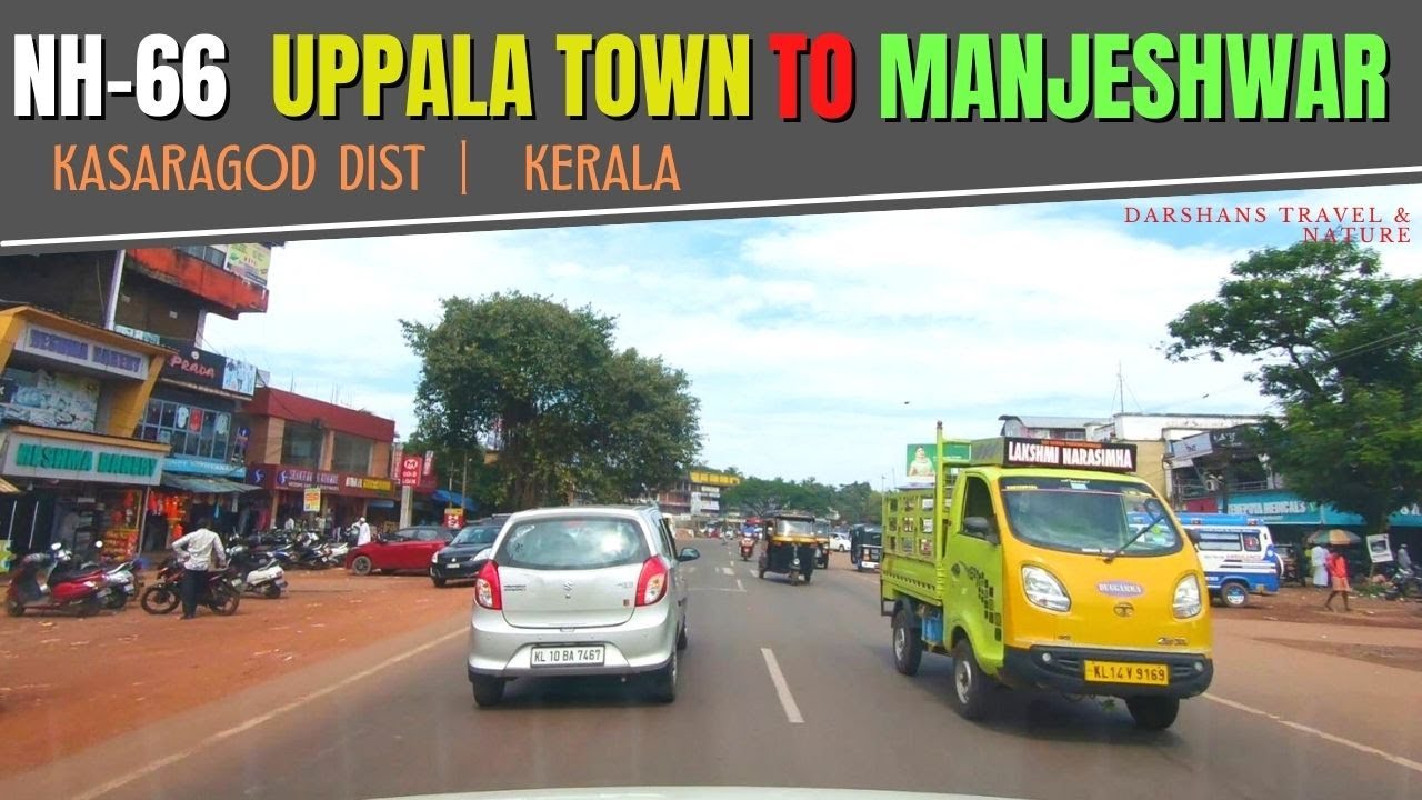 NH-66 | Uppala Town (complete view) to Hosangadi | Manjeshwar | National Highway 66 | Kerala |