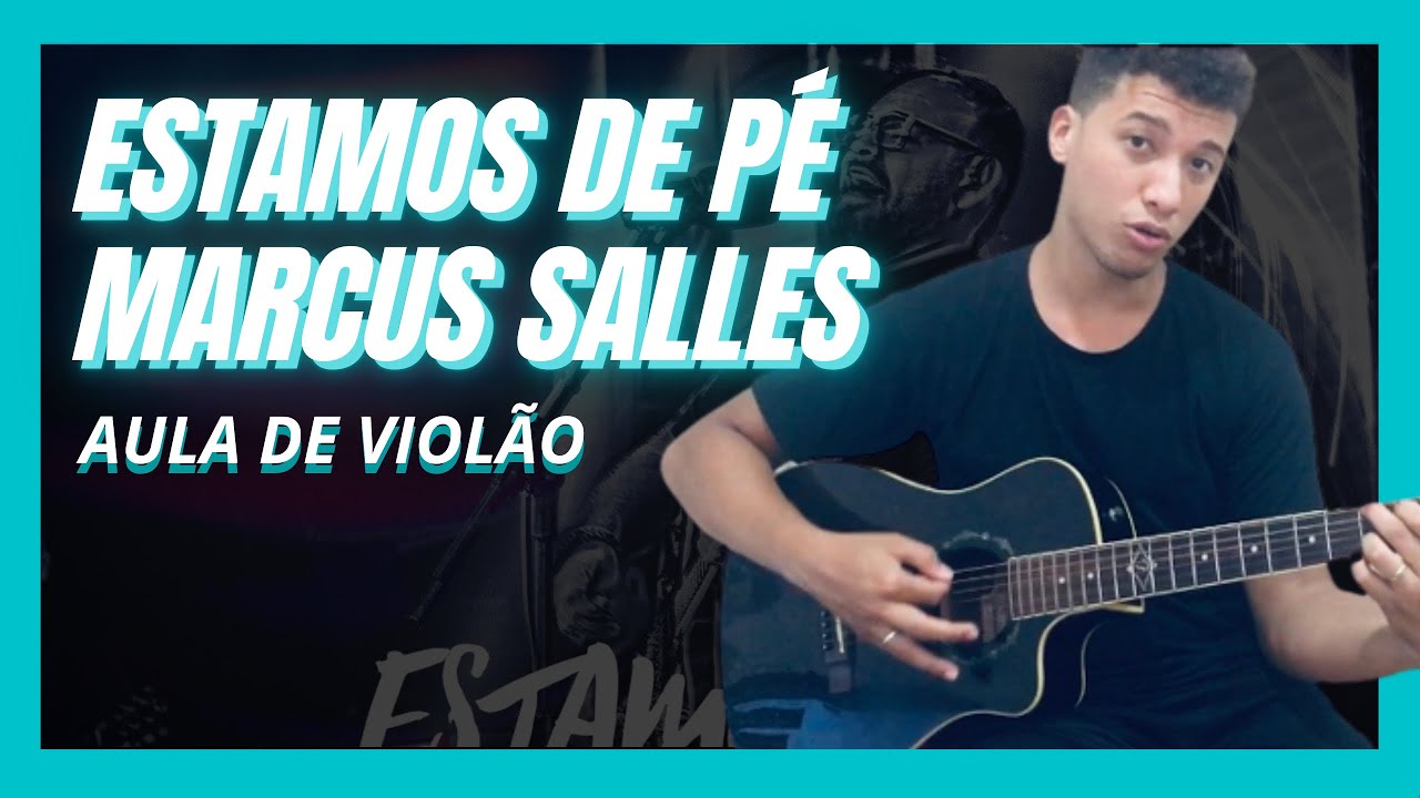 🔵 ESTAMOS DE PÉ - aula de violão #auladeviolãoonline #marcussalles