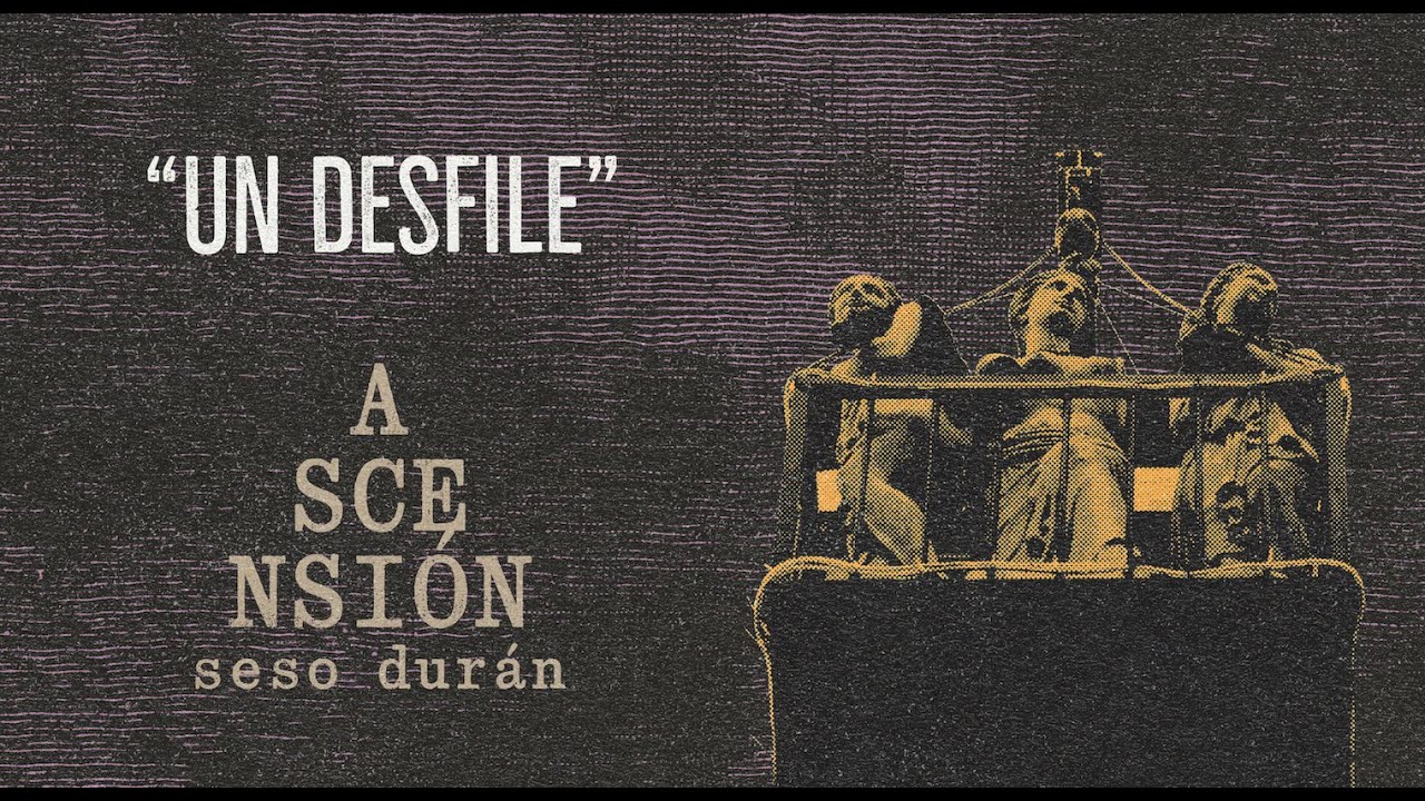 SESO DURÁN - UN DESFILE [Lyric]