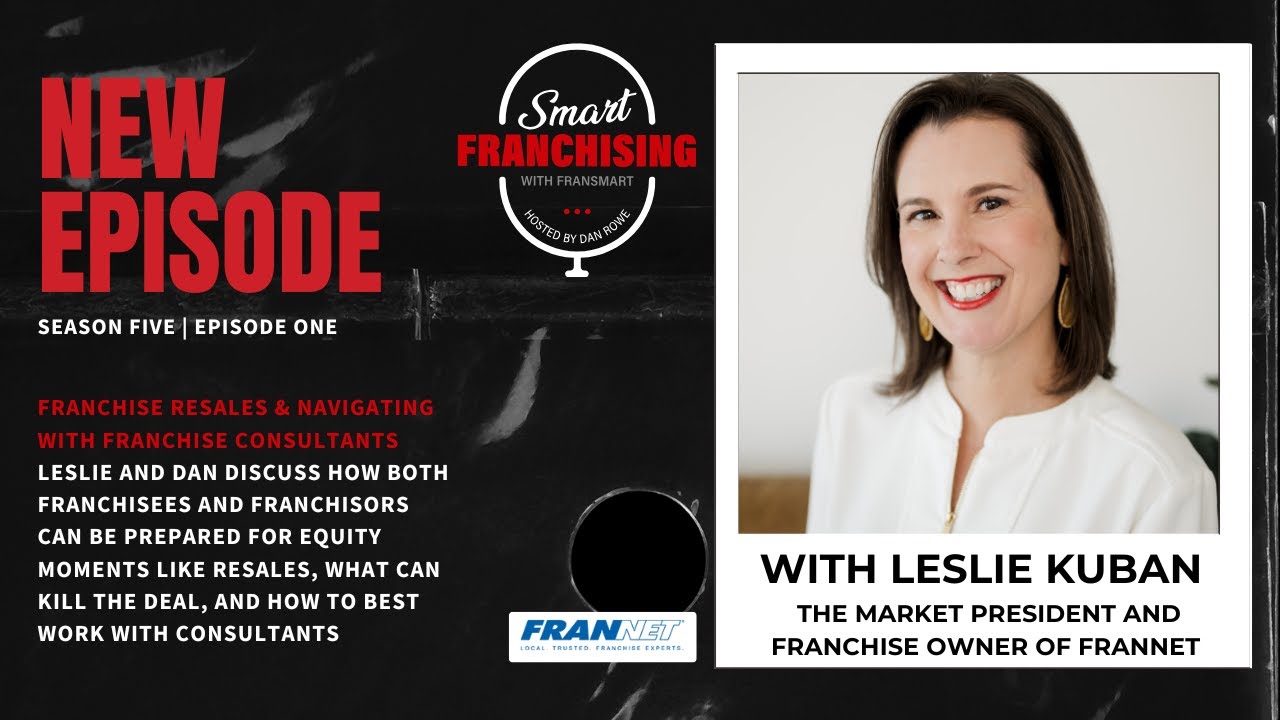 Leslie Kuban's Advice on Franchise Resales & Working with Franchise Consultants