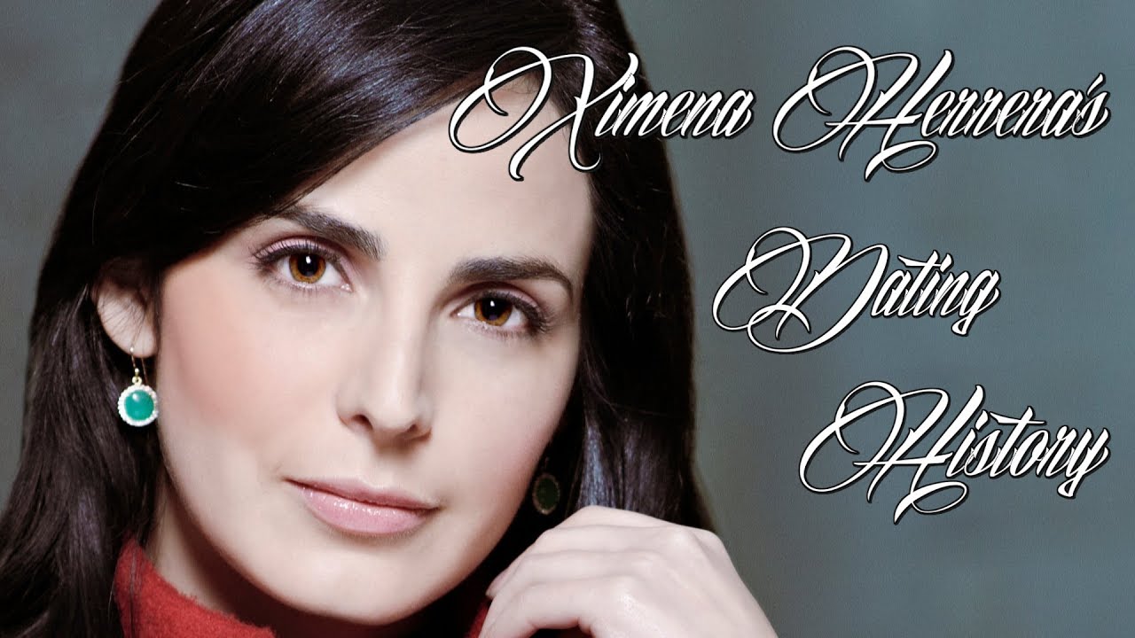 &hearts;&hearts;&hearts; Men Ximena Herrera Has Dated &hearts;&hearts;&hearts;