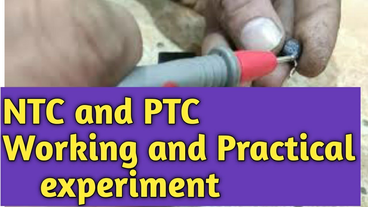 ptc and ntc working experiment