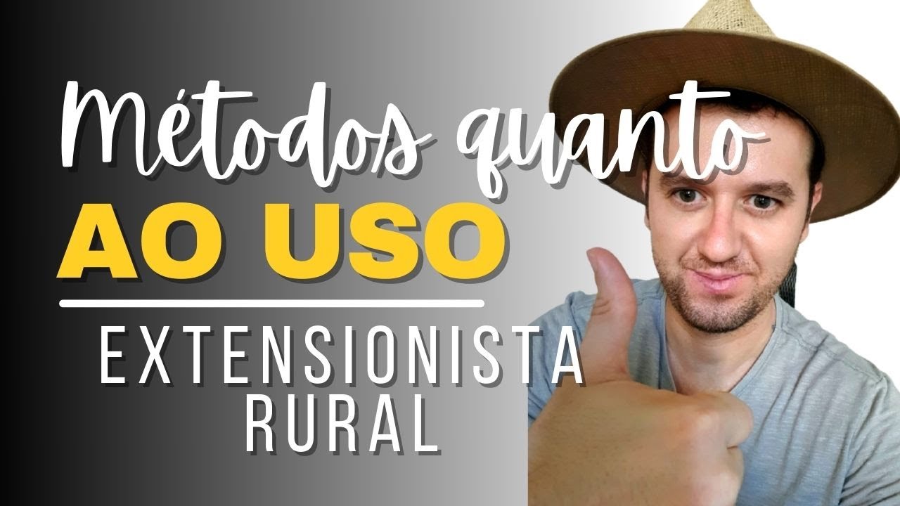 M&eacute;todos quanto ao uso do Extensionista Rural