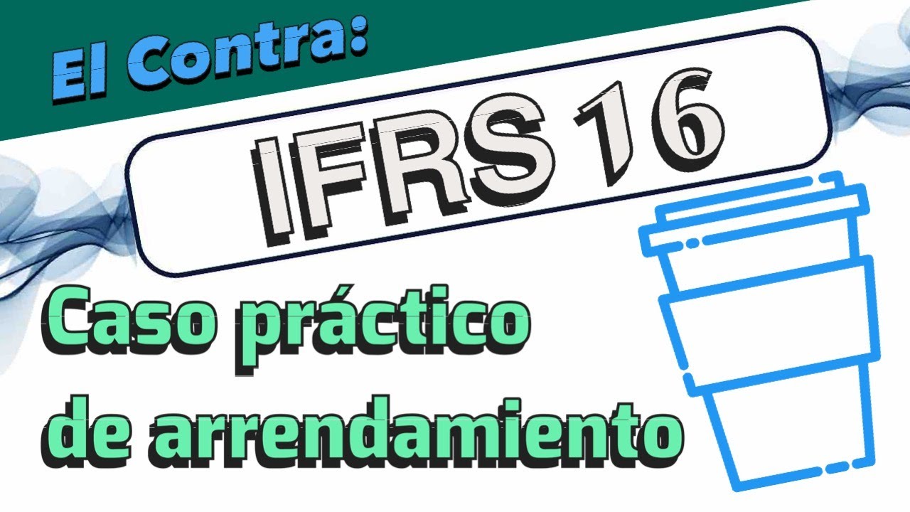 IFRS 16 Caso práctico.