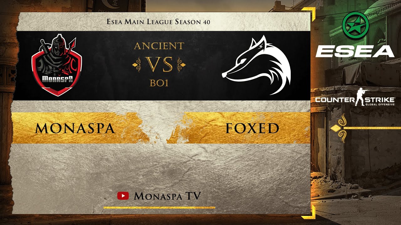 Monaspa vs FOXED - BO1 - CS:GO ESEA Main Season 40