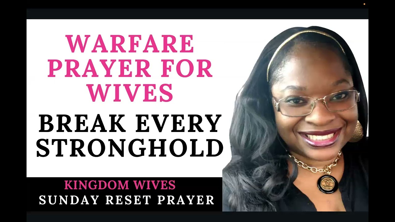 Warfare Prayer for Wives:  Break Every Stronghold and Restoring Peace in Your Marriage