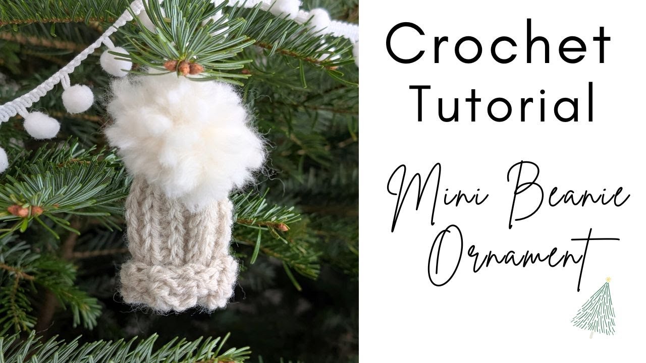 Crochet Mini Beanie Ornament Tutorial - Free Crochet Pattern