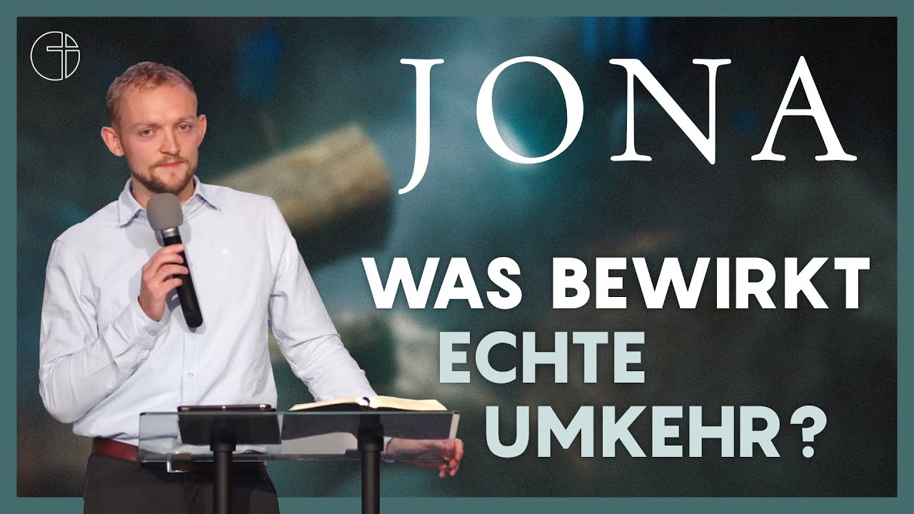 Jona Kapitel 3 | Was bewirkt echte Umkehr? | Lukas Heise