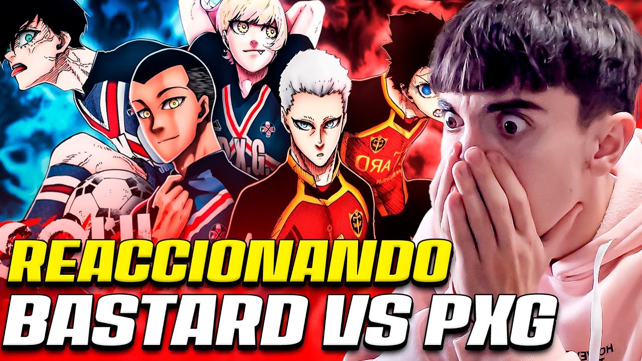 REACIONANDO AL RAP DEL PXG VS BASTARD| BLUE LOCK| SOUL