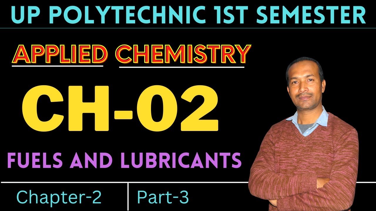 Applied Chemistry 1st semester up polytechnic 2022-23  /CHAPTER-2 PART-3 /Fuels and Lubricants