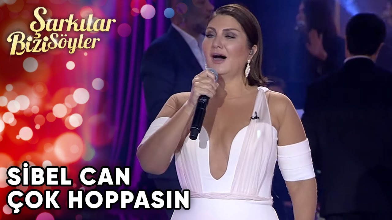 Çok Hoppasın - @SibelCan | Şarkılar Bizi Söyler | Performans