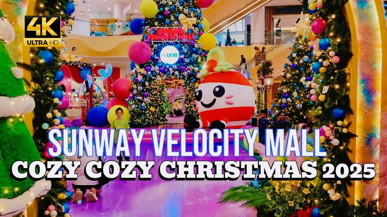 SUNWAY VELOCITY MALL COZY CHRISTMAS 2025 