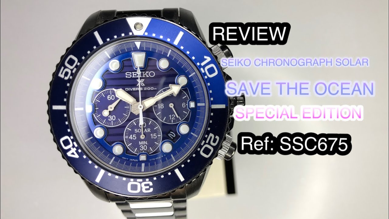 REVIEW SEIKO CHRONOGRAPH SOLAR SAVE THE OCEAN SSC675P1
