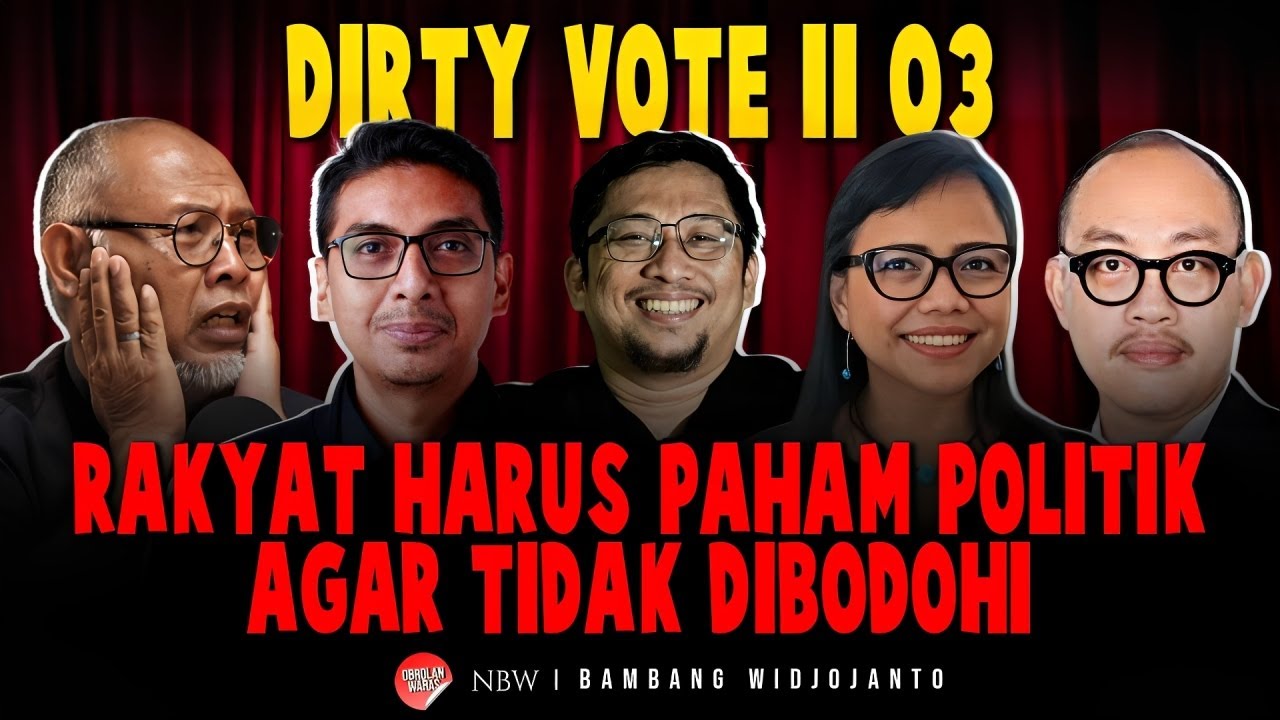 Dirty Vote II o3, Rakyat Harus Paham Politik Agar Tidak Dibodohi