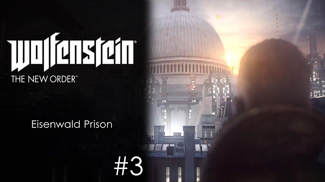 Wolfenstein : The New Order #3 - Eisenwald Prison