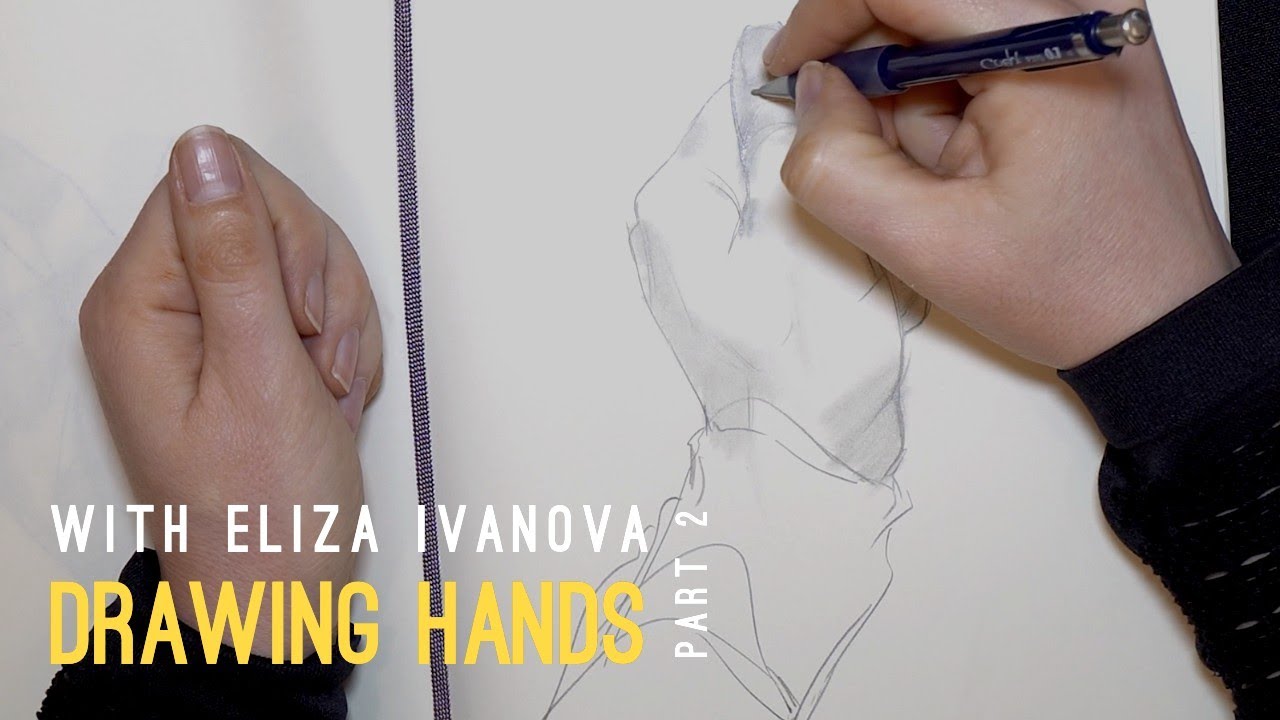 Drawing Hands with Eliza Ivanova P2