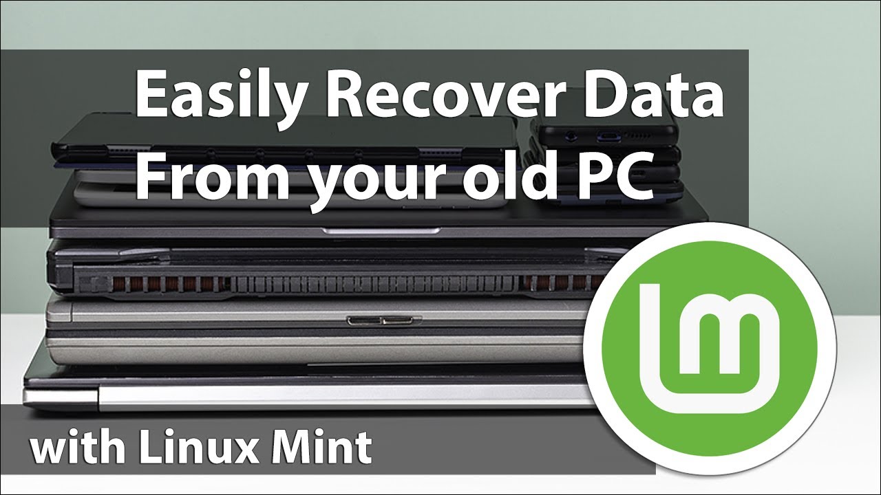 recovering data off your old pc with linux mint