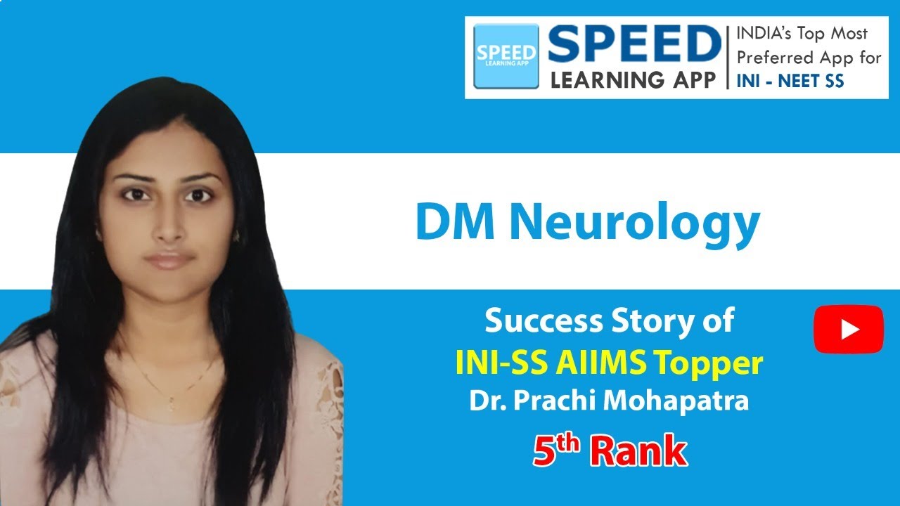 INI - AIIMS SS 2021, SPEED TOPPER Dr Prachi Mohapatra., 5th Rank, DM Neurology