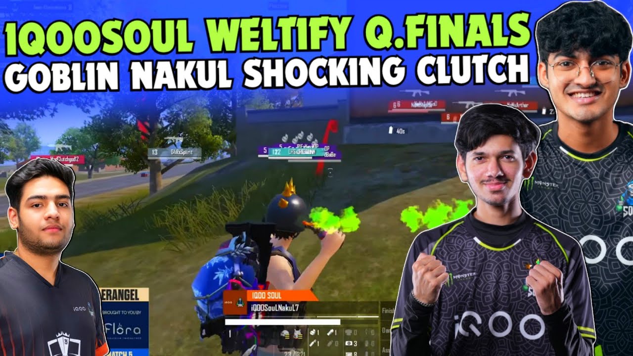 iQOOSouL WELTIFY PRO CLASH Q.Finals ✅ SOUL Goblin & Nakul Intense Clutch 🔥 SHOCKED 😱 Team SouL 🚀