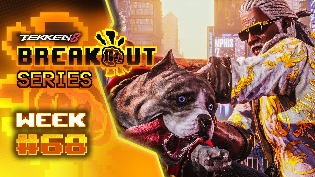 Breakout Series: TEKKEN 8 Week #68