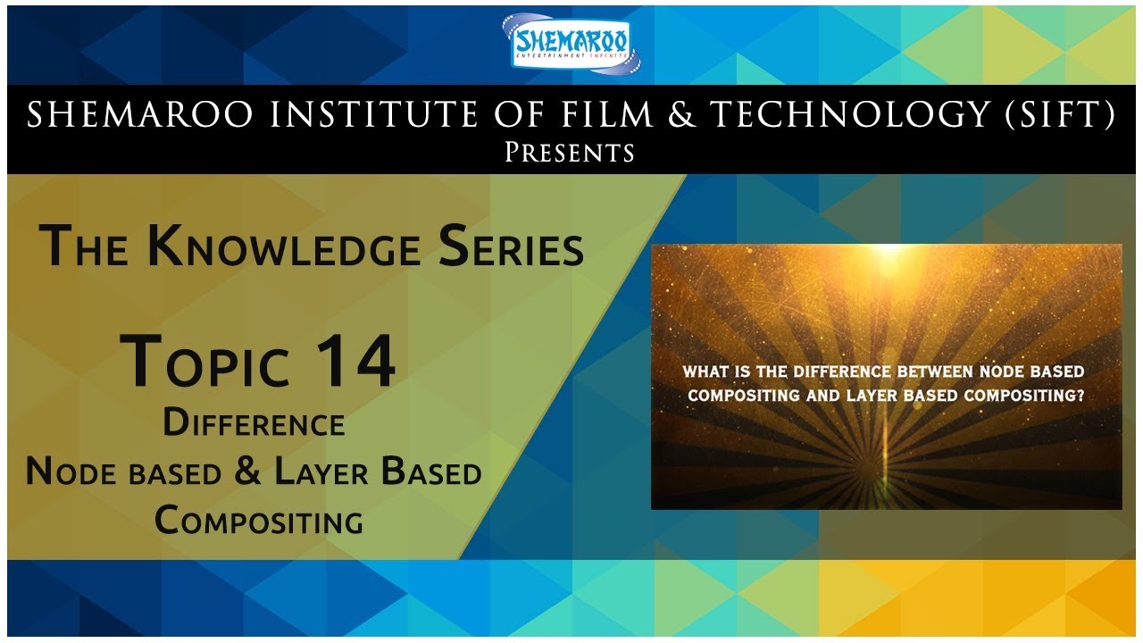 NODE BASED N LAYER BASED COMP Tutorial : Shemaroo Institute of Film & Technology
