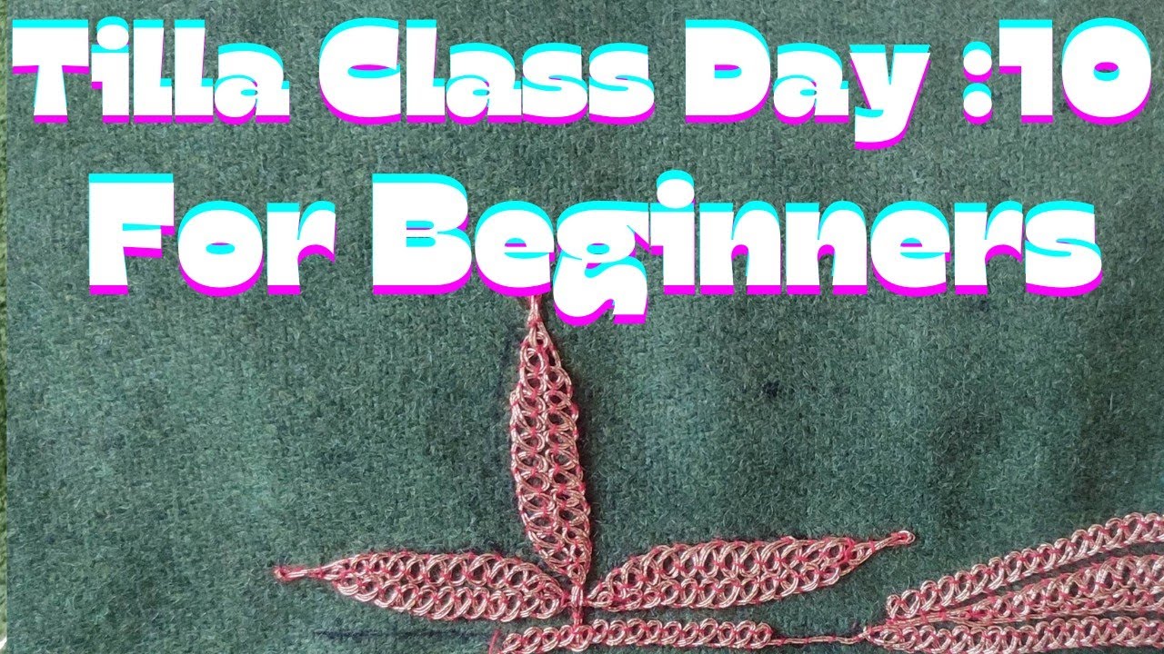 Tilla class Day : 10 | New Teereh Design | #tilla