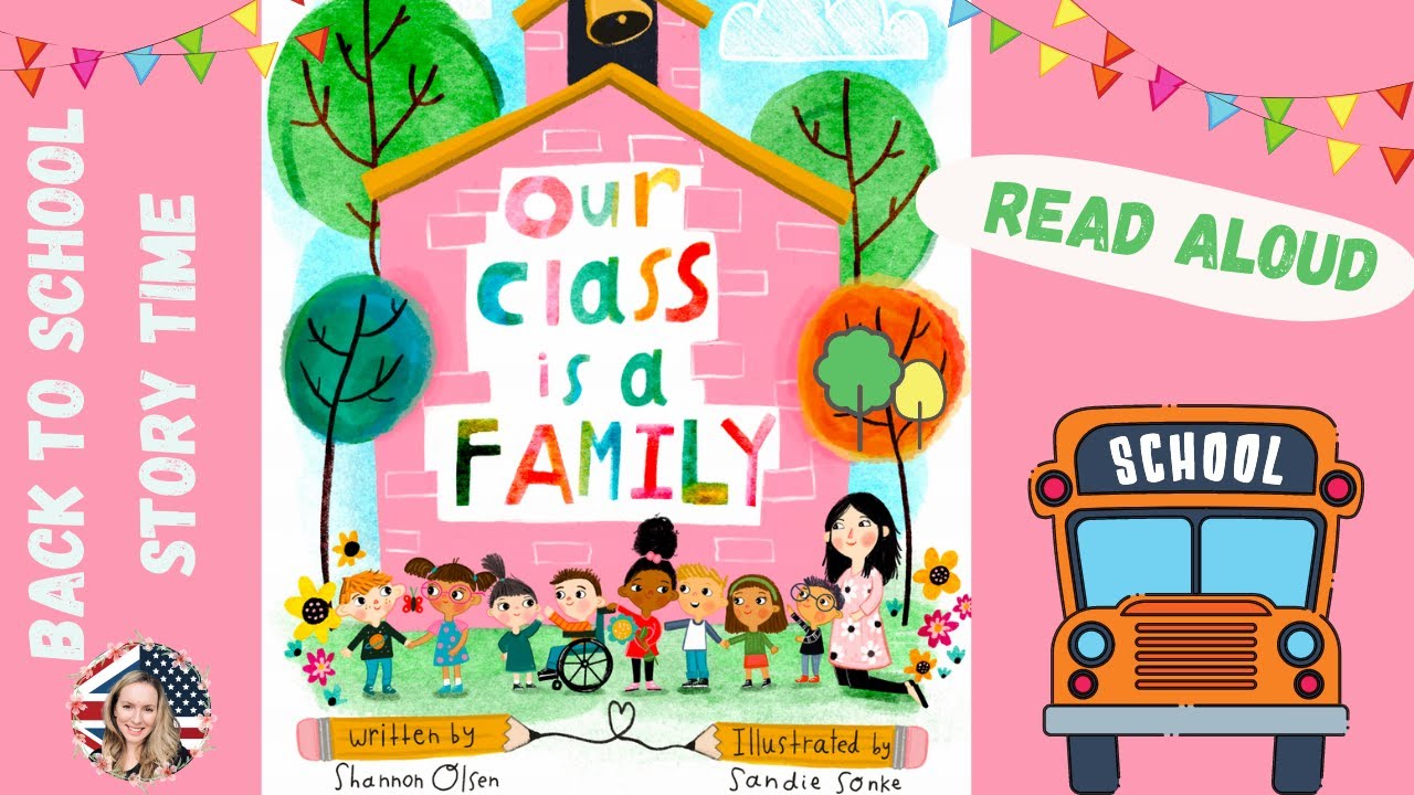 🍎 👩&zwj;🏫 Kids Books Read Aloud: OUR CLASS IS A FAMILY By Shannon Olsen.