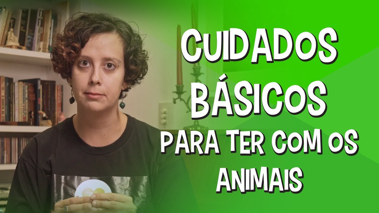 Cuidados B&aacute;sicos para ter com os Animais