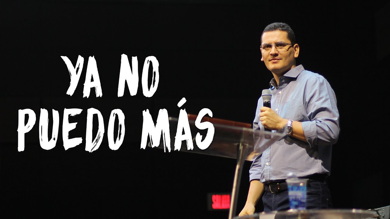 Ya no puedo más - Pastor Bernardo Gómez