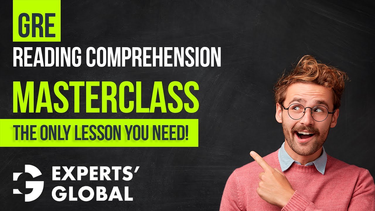 GRE Reading Comprehension (RC) Masterclass: Concepts & Solved Questions | Experts' Global GRE Prep
