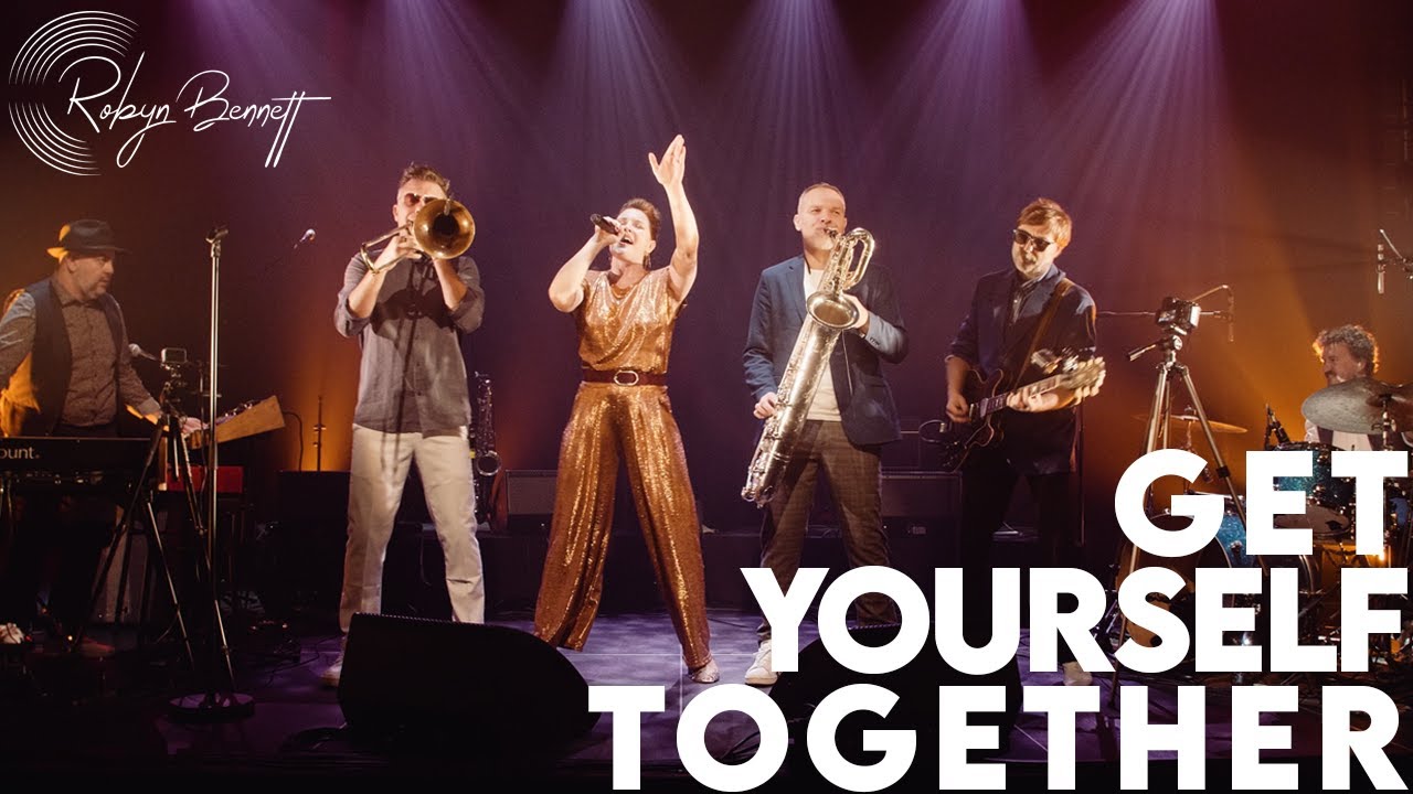 Robyn Bennett - Get Yourself Together Live