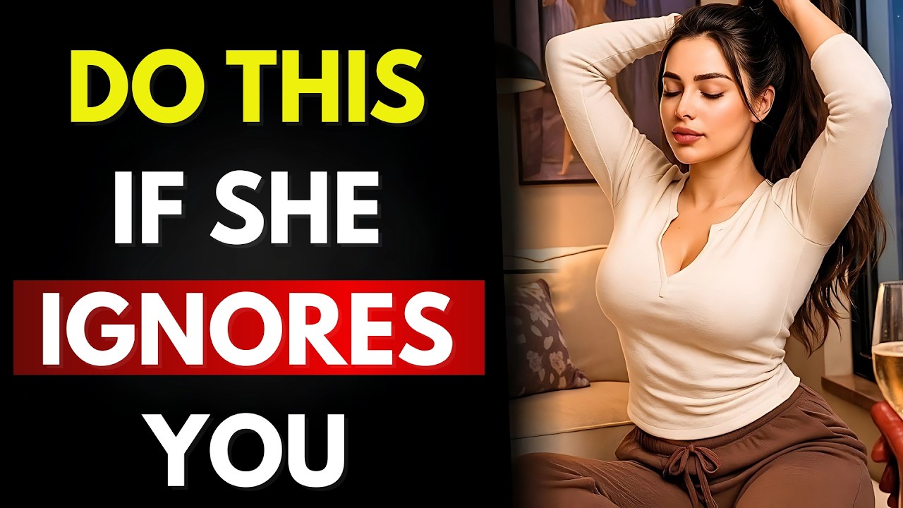 When a Woman Ignores You – Do THIS Like a High Value Man | Stoicism & Female Psychology