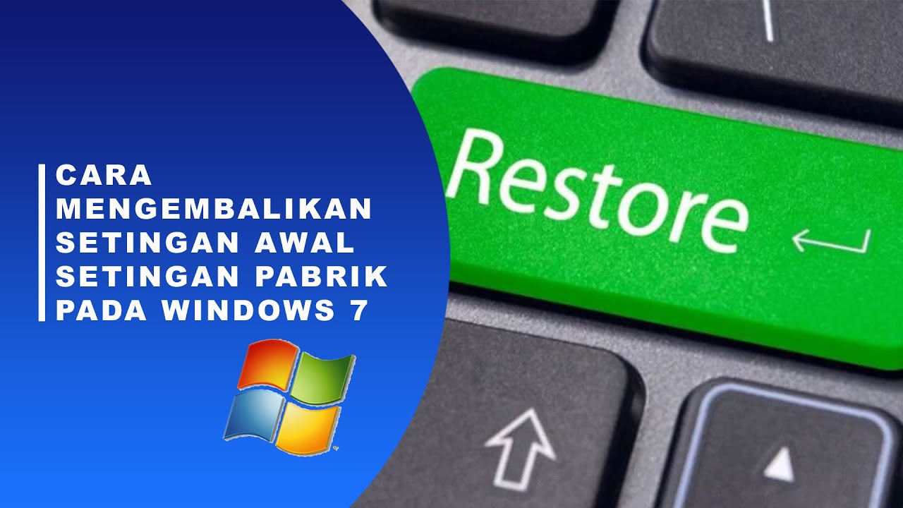 Cara Reset Laptop Mengembalikan ke pengaturan awal /setingan pabrik di Windows 7