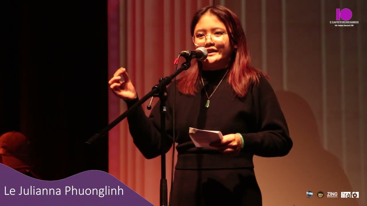 Le Julianna Phuonglinh - 10. Slam Poetry Országos Bajnokság - Döntő 1. kör - 2022.10.30. @ Trafó