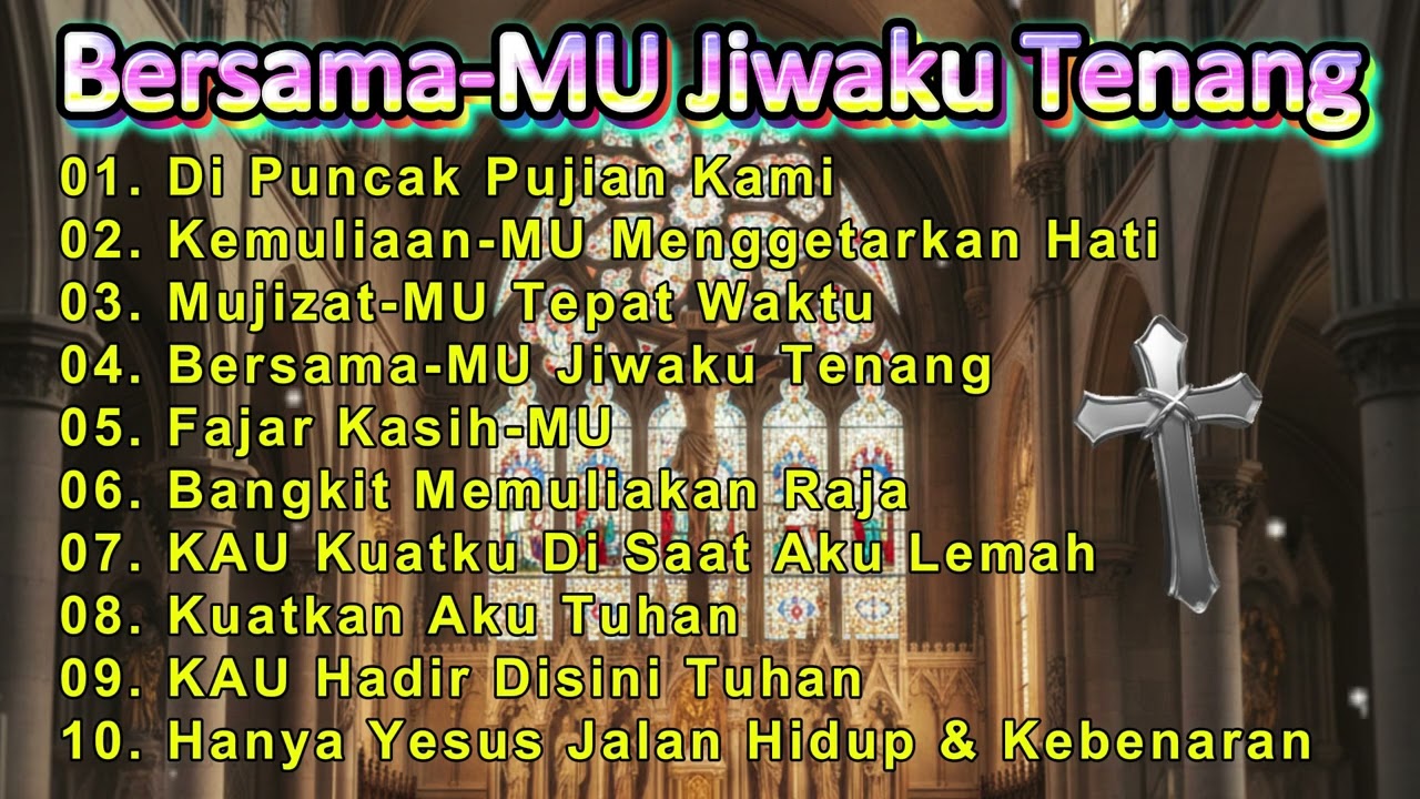 ❤️Bersama-MU Jiwaku Tenang❤️Lagu Rohani Kristen❤️#gemarohanikristen #lagurohaniterbaru