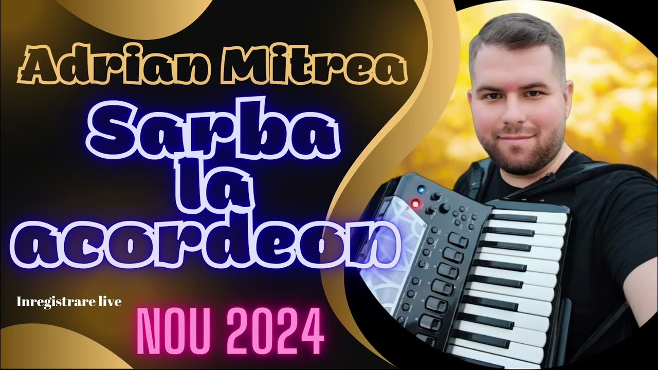 ADRIAN MITREA . Sarba la acordeon [1] (live audio) NOU 2024