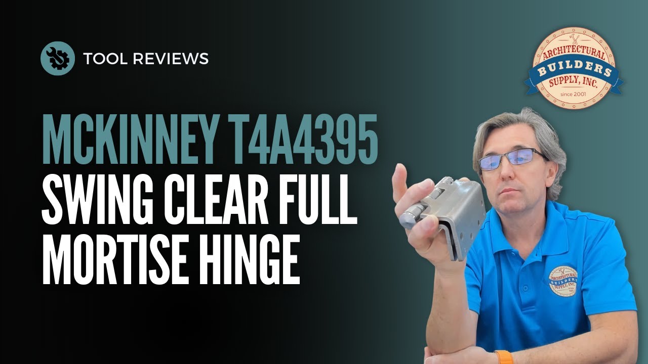 McKinney T4A4395 Swing Clear Full Mortise Hinge | 5x5 NRP AMS US630 Explained