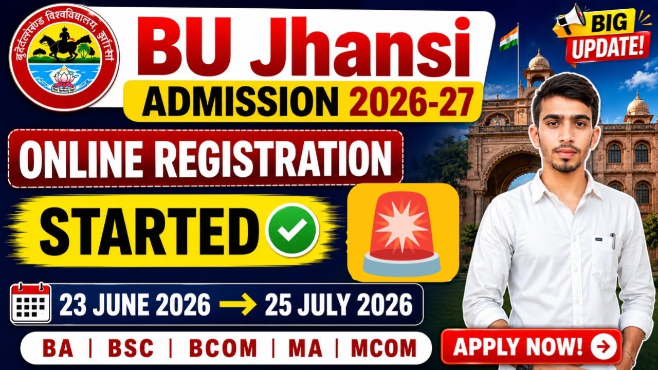 🔥 BU Jhansi Admission 2026-27 Online Registration Started June 23 &ndash; July 25, 2026