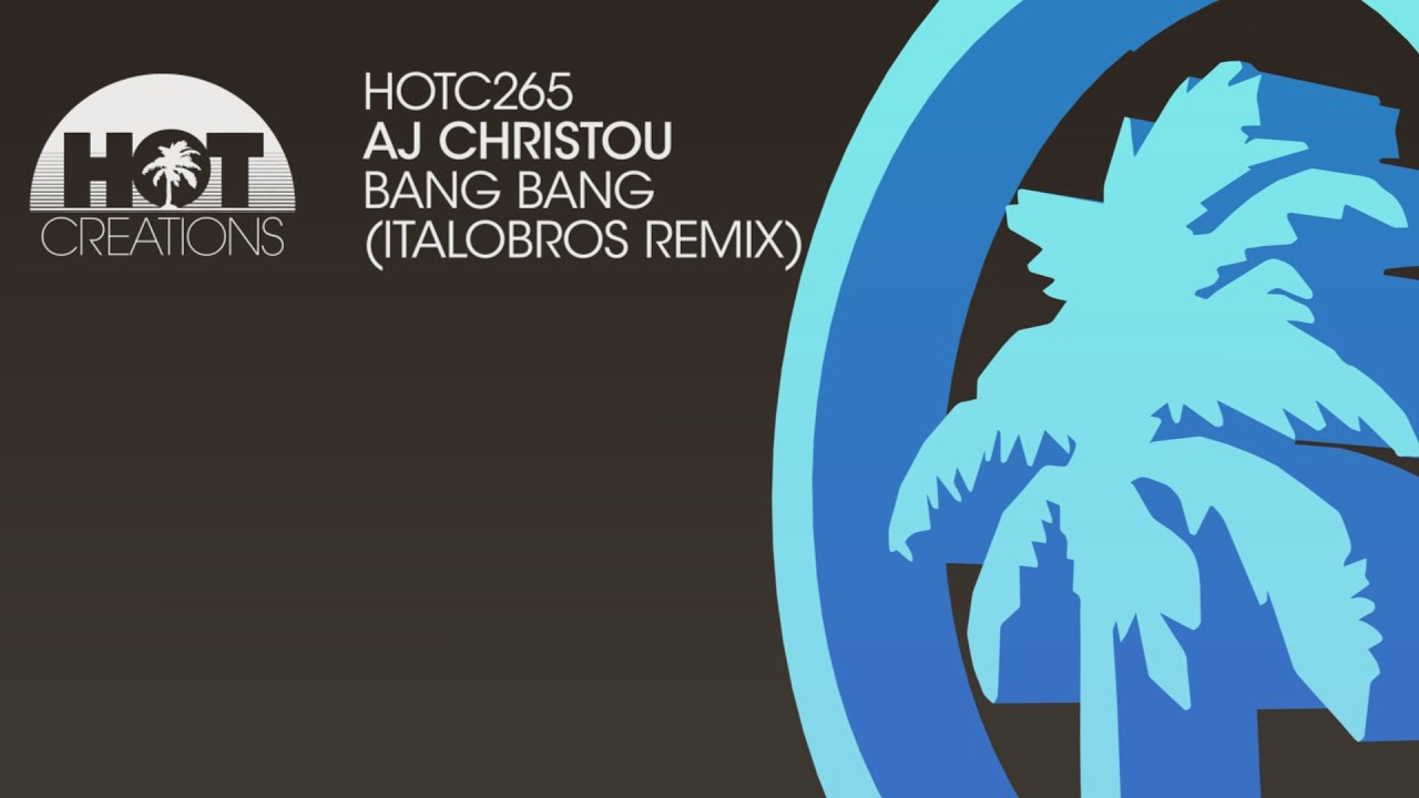 AJ Christou - Bang Bang (ItaloBros Remix)
