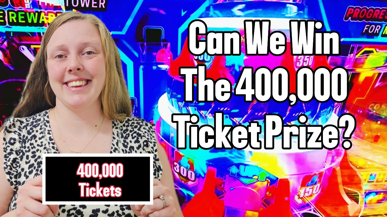 Going From 0 to 400,000 Tickets at the Arcade For The Best Prize EVER!