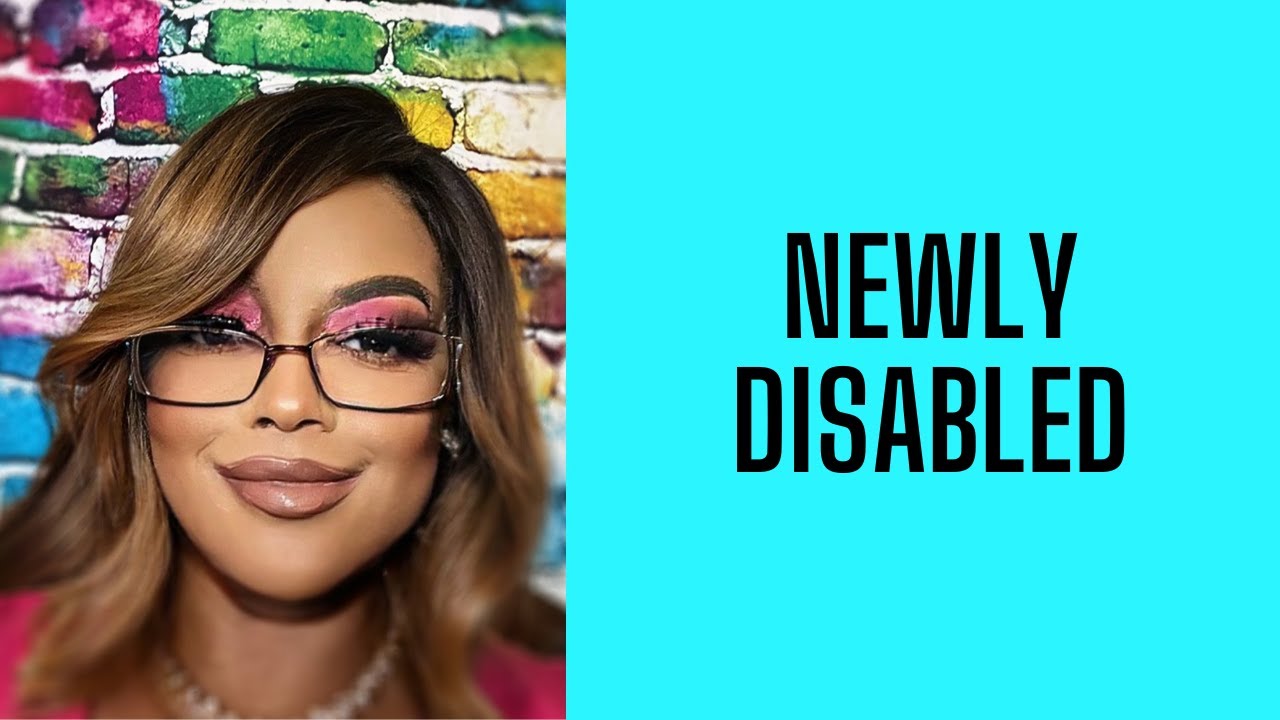 Newly Disabled