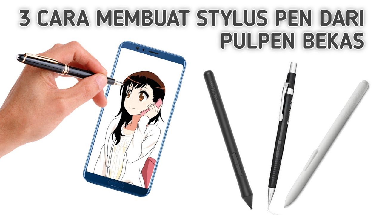 Cara Membuat Stylus Pen Dari Pulpen Bekas