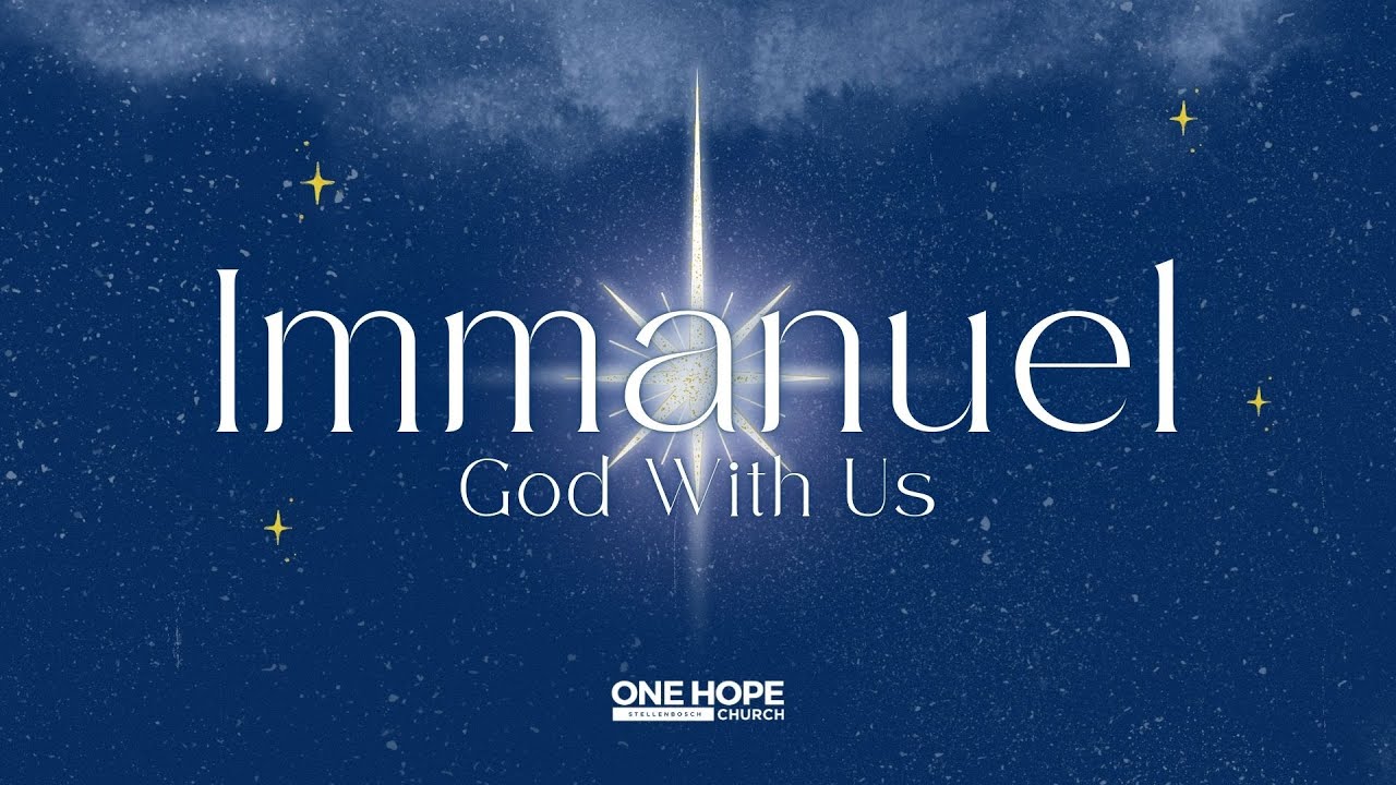 One Hope Sermon 7 Dec | Immanuel: Promised Presence - Scott Landman