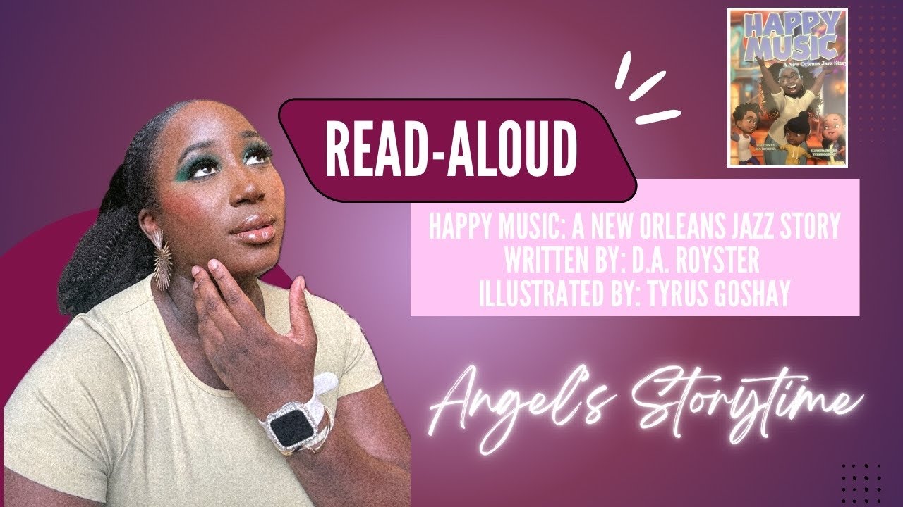 Read Aloud- Happy Music by: D.A. Royster
