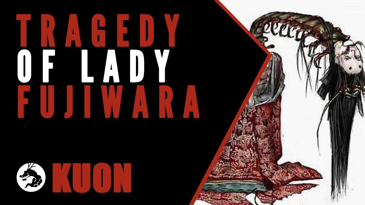 Kuon Lore: The Tragedy of Lady Fujiwara