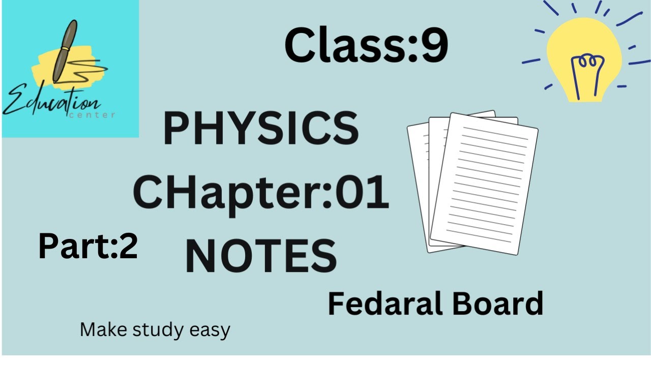 Class 9 Physics Chapter 1 SLO Based Notes|Part:2|Federal Board| From Paper point of view.